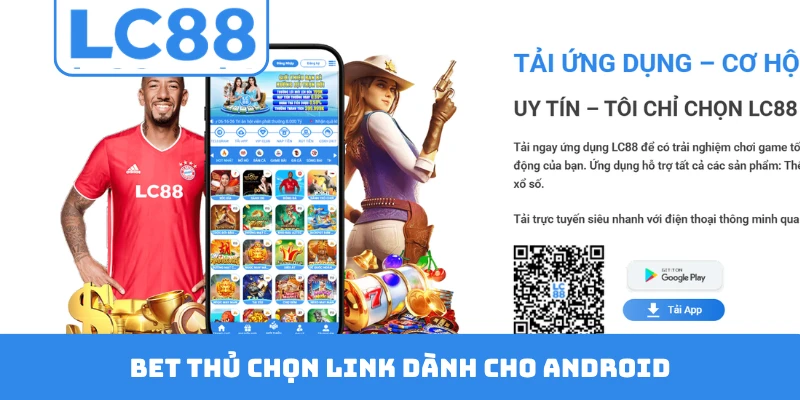 Bet thủ chọn link dành cho Android